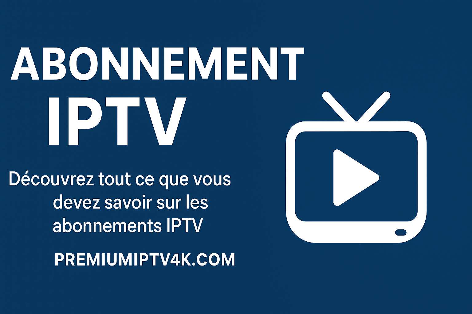 Abonnement IPTV